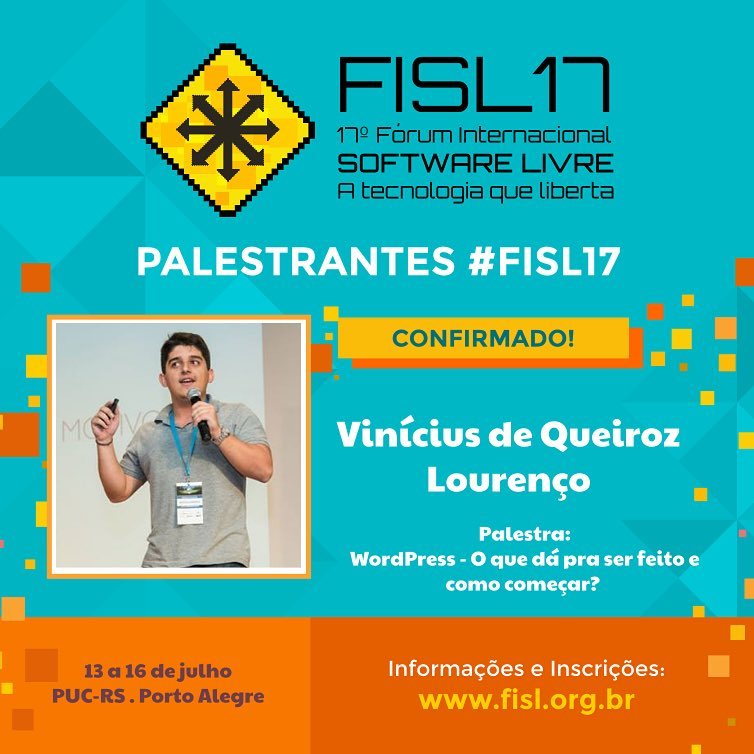 FISL 2017 - Palestra sobre WordPress - Vinícius Lourenço